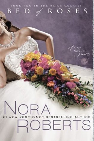 Bed of Roses (Bride Quartet #2) by Nora Roberts