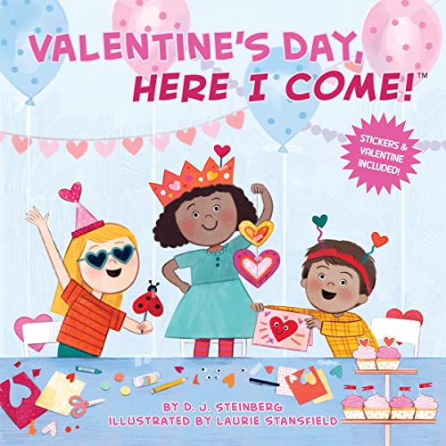 Valentine's Day, Here I Come! by D J Steinberg