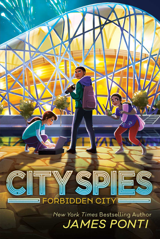 Forbidden City (City Spies #3) by James Ponti