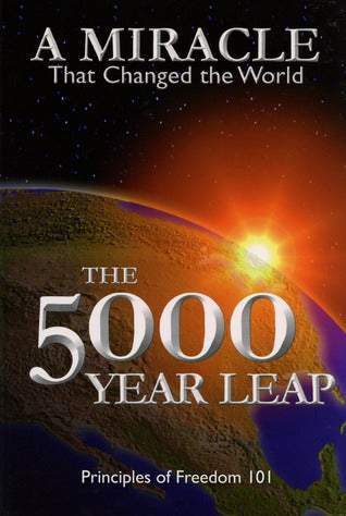 The 5000 Year Leap: A Miracle that Changed the World by W. Cleon Skousen
