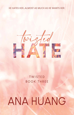 Twisted Hate (Twisted #3) by  Ana Huang