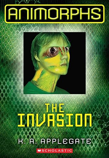Animorphs the invasion by K.A. Applegate