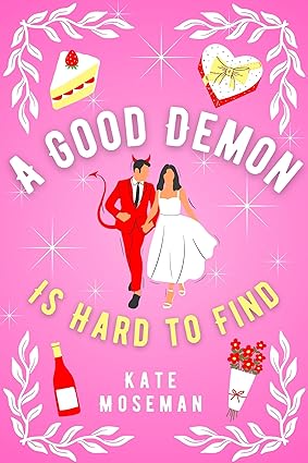 A Good Demon is Hard to Find by Kate Moseman