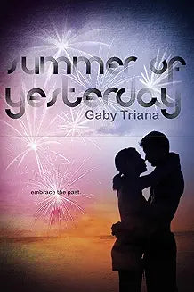 Summer of Yesterday by Gaby Triana