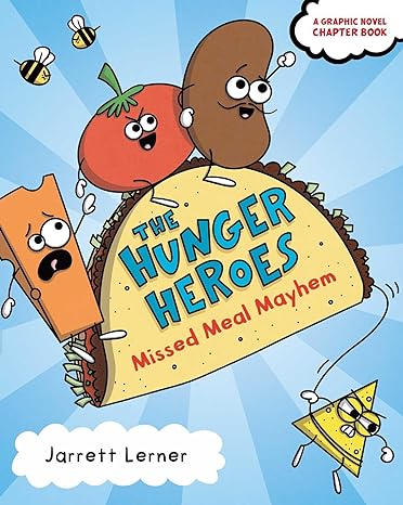 The Hunger Heroes: Missed Meal Mayhem by Jarrett Lerner