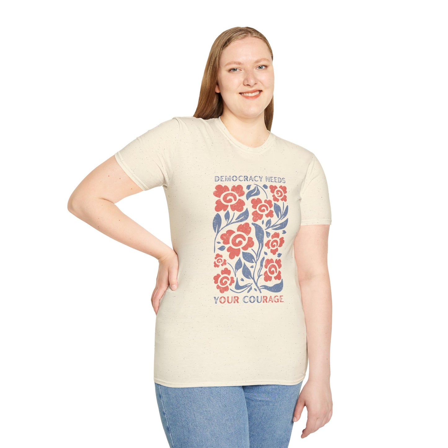 Democracy Needs Your Courage Unisex Softstyle T-Shirt