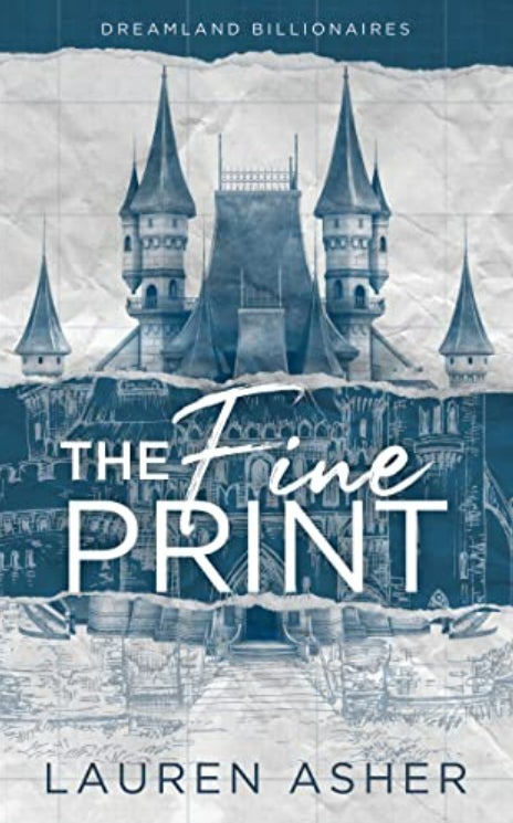 The Fine Print (Dreamland Billionaires #1) by Lauren Asher