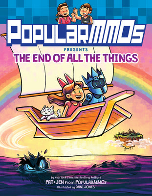 Popular MMOs Presents The End of All Things by Pat + Jen from PopularMMOs, Illustrated by Dani Jones (Popular MMOs #5)