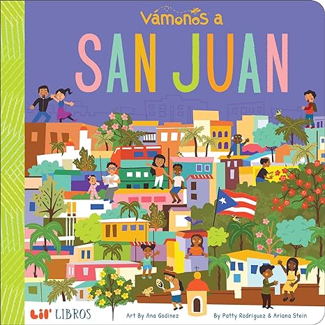 Vamonos a San Juan by Patty Rodriguez and Ariana Stein, Art by Ana Godinez