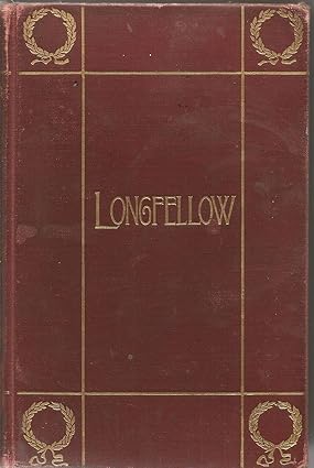 The Complete Poetical Works of Henry Wadsworth Longfellow: Cambridge Edition by Henry Wadsworth Longfellow