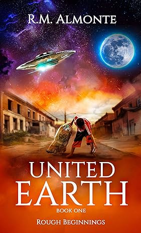 United Earth 1: Rough Beginnings by R.M. Almonte