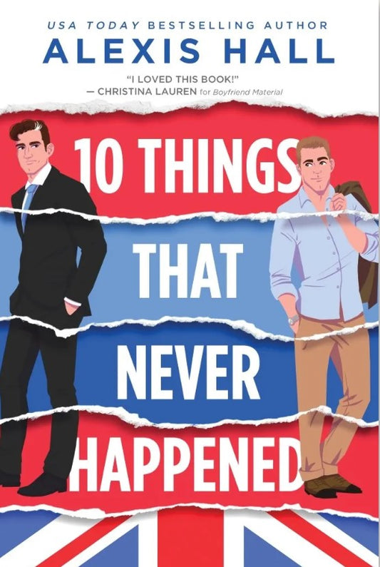 10 Things That Never Happened (Material World #1)  by Alexis Hall