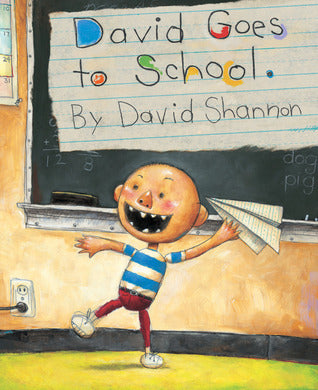 David Goes to School. by David Shannon
