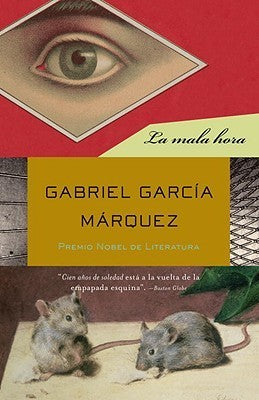 La mala hora  por Gabriel García Márquez