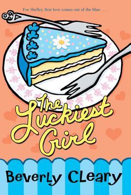 The Luckiest Girl  by Beverly Cleary