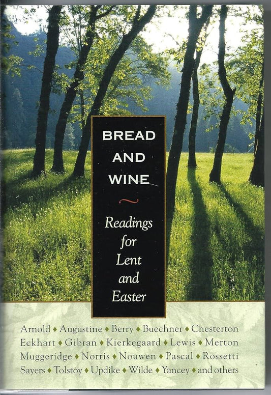 Bread and Wine: Readings for Lent and Easter by Plough Publishing House