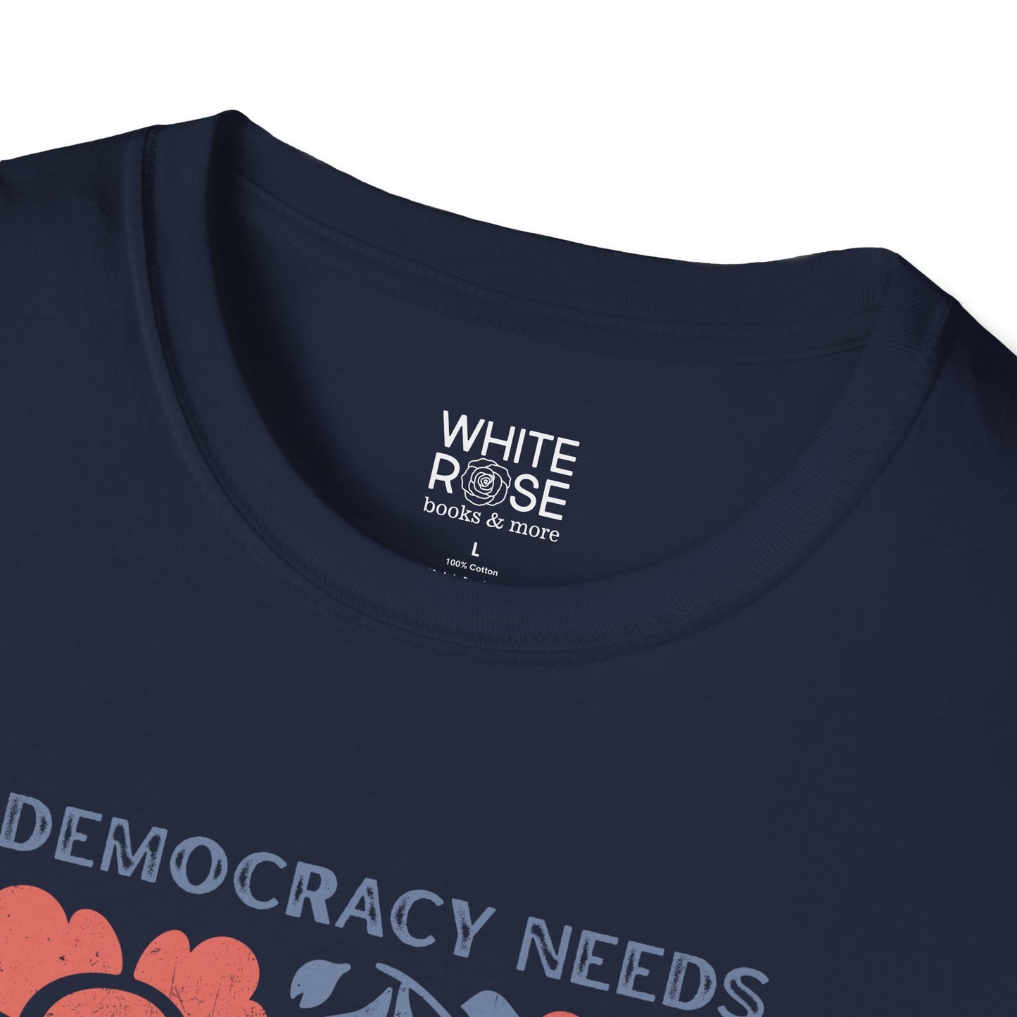 Democracy Needs Your Courage Unisex Softstyle T-Shirt