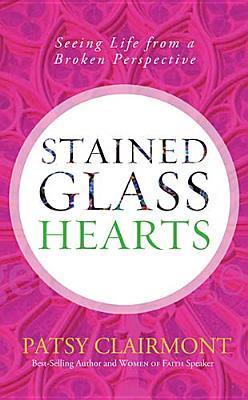 Stained Glass Hearts: Seeing Life from a Broken Perspective