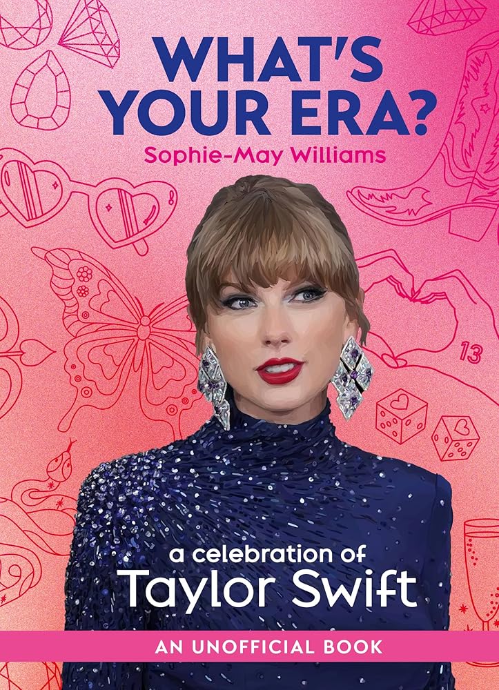 What’s Your Era?: The ultimate gift book for any Taylor Swift fan in anticipation of the sold out 2024 Eras Tour and her new album, The Tortured Poet’s Department cover image
