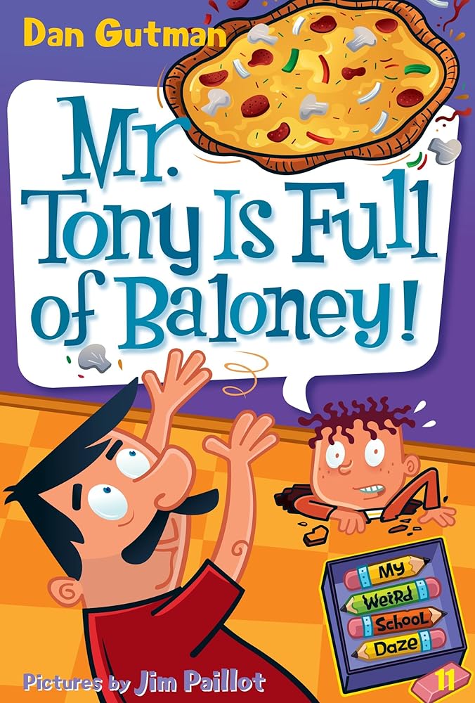 My Weird School Daze #11: Mr. Tony Is Full of Baloney! cover image