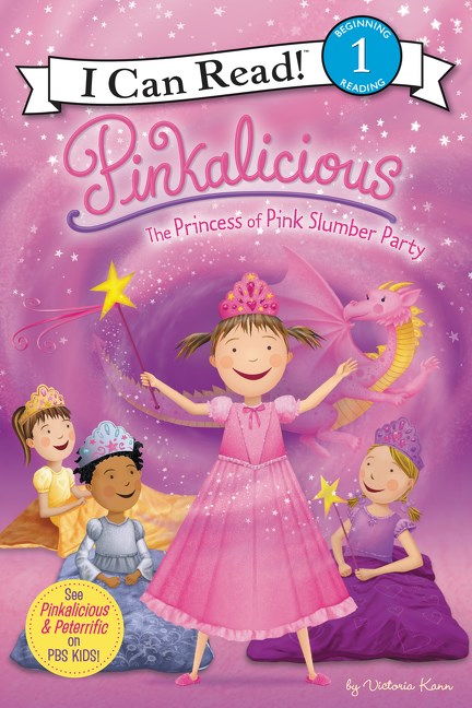 Pinkalicious: The Princess of Pink Slumber Party by Victoria Kann