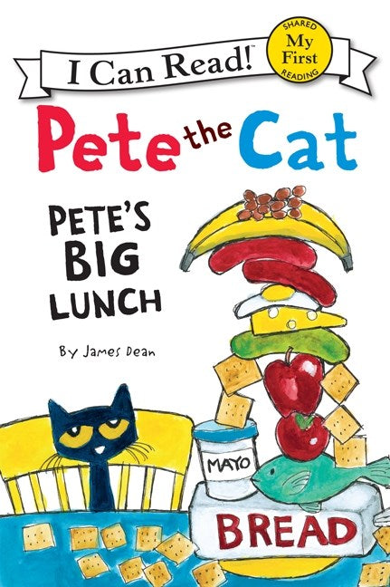 Pete the Cat: Pete's Big Lunch by James Dean