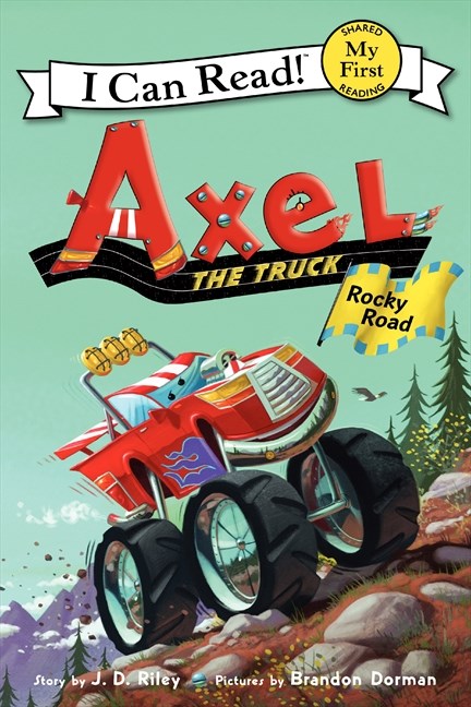 Axel the Truck: Rocky Road by J.D. Riley