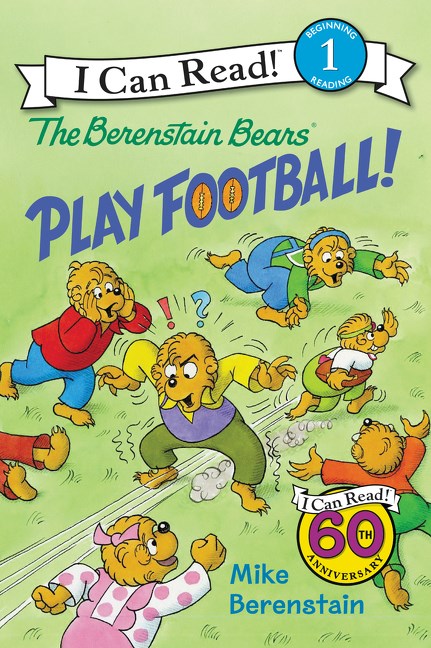 The Berenstain Bears Play Football! by Mike Berenstain