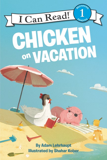 Chicken on Vacation by Adam Lehrhaupt