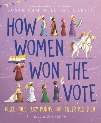 How Women Won the Vote by Susan Campbell Bartoletti