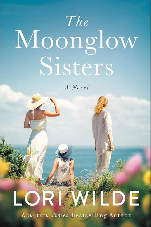 The Moonglow Sisters: A Heartfelt Contemporary Romance of Estranged Sisters, Betrayal, and Second Chances (Moonglow Cove, 1) cover image