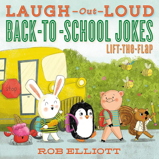 Laugh-Out-Loud Back-to-School Jokes: Lift-the-Flap: Hilarious School-Themed Jokes for Kids―Perfect for Back-to-School Fun (Laugh-Out-Loud Jokes for Kids) cover image