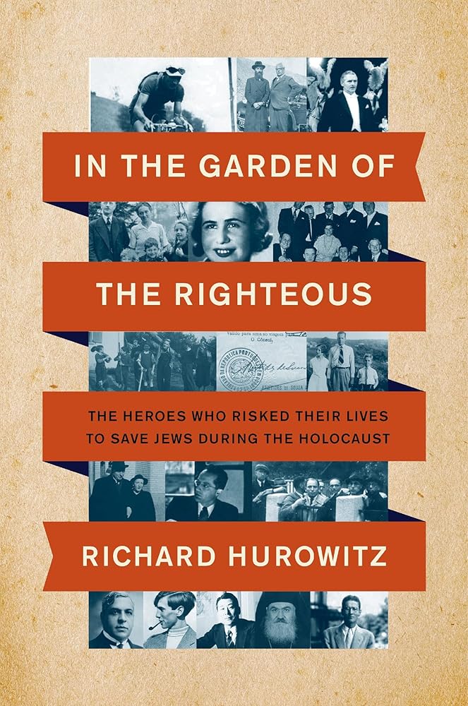 In the Garden of the Righteous: The Heroes Who Risked Their Lives to Save Jews During the Holocaust cover image