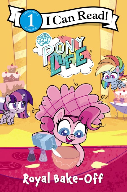 My Little Pony: Pony Life: Royal Bake-Off by Katie Chilson