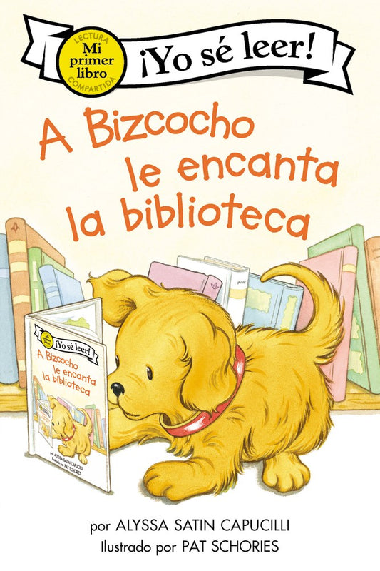 A Bizcocho le encanta la biblioteca : Biscuit Loves the Library (Spanish edition)  by Alyssa Satin Capucilli, Pat Schories (Illustrated by), Isabel C. Mendoza