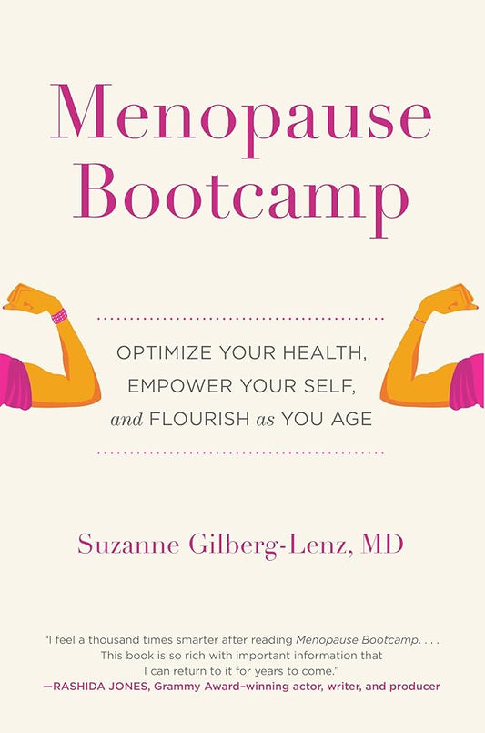 Menopause Bootcamp: Optimize Your Health, Empower Your Self, and Flourish as You Age cover image