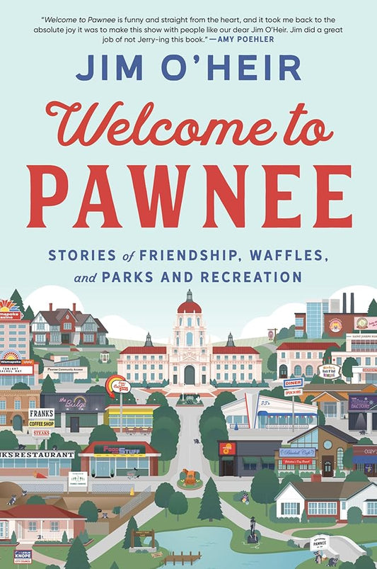 Welcome to Pawnee: Stories of Friendship, Waffles, and Parks and Recreation cover image