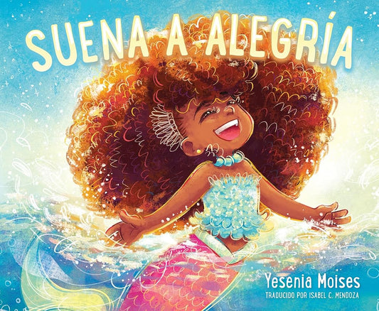 Suena a Alegría: Sounds Like Joy (Spanish edition) cover image
