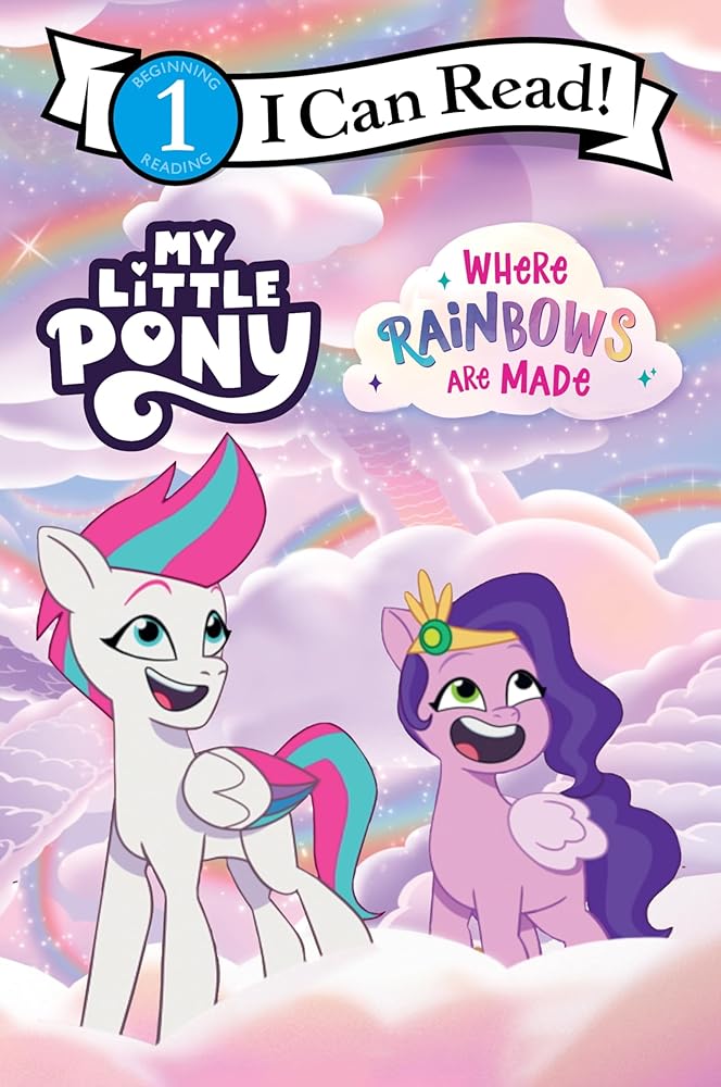 My Little Pony: Where Rainbows Are Made (I Can Read Level 1) cover image