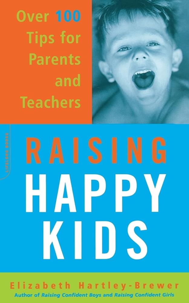 Raising Happy Kids: Over 100 Tips For Parents And Teachers cover image