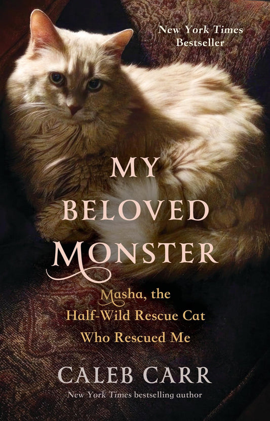 My Beloved Monster by Caleb Carr