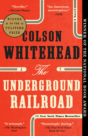 The Underground Railroad by Colson Whitehead