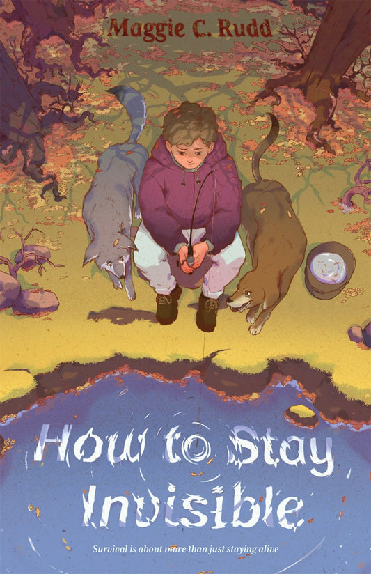 How to Stay Invisible by Maggie C. Rudd