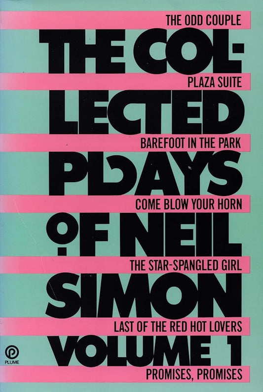 The Collected Plays of Neil Simon, Volume 1: The Odd Couple; Plaza Suite; Barefoot in the Park; Come Blow Your Horn; The Star-Spangled Girl; Last of the Red Hot Lovers; Promises, Promises cover image