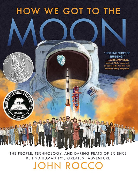 How We Got to the Moon: The People, Technology, and Daring Feats of Science Behind Humanity's Greatest Adventure cover image