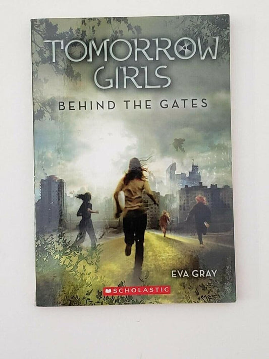 Tomorrow Girls: Behind the Gates cover image