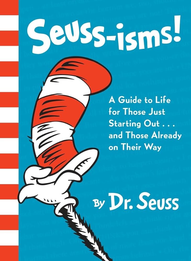 Seuss-isms! A Guide to Life for Those Just Starting Out...and Those Already on Their Way cover image