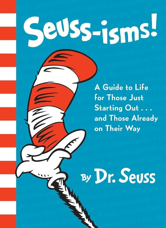 Seuss-isms! A Guide to Life for Those Just Starting Out...and Those Already on Their Way cover image