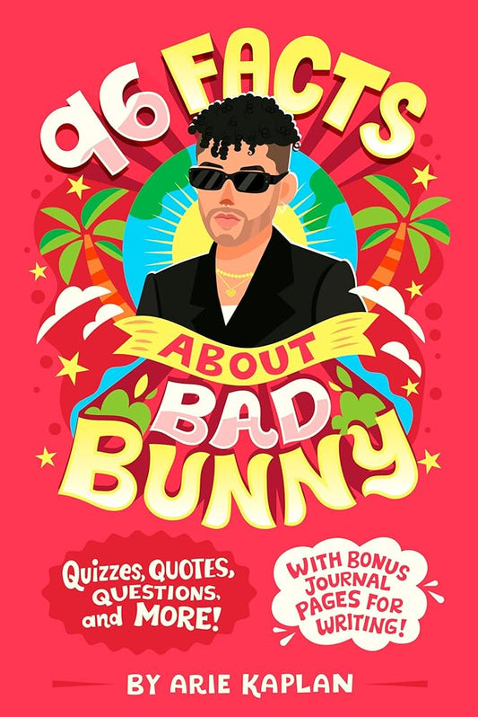 96 Facts About Bad Bunny: Quizzes, Quotes, Questions, and More! With Bonus Journal Pages for Writing! cover image
