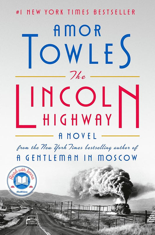 The Lincoln Highway: A Read with Jenna Pick (A Novel) cover image